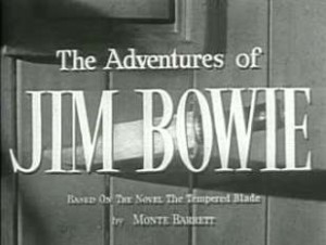 The Adventures of Jim Bowie – western TV show jim-bowie